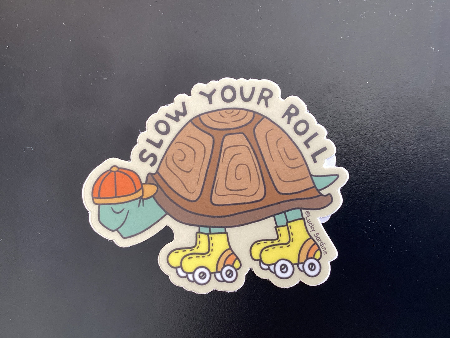 Sticker -Slow Your Roll