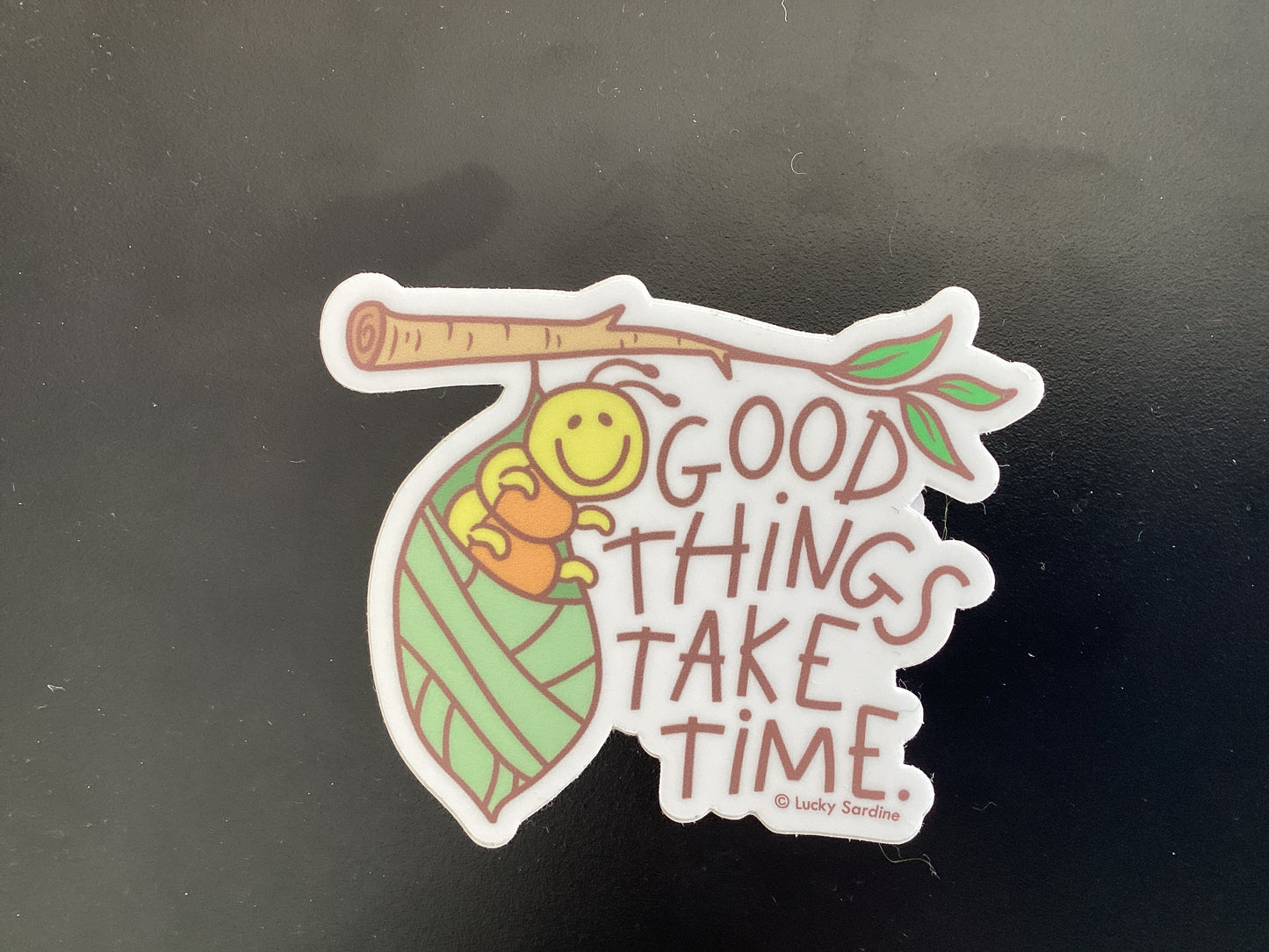 Sticker - Good Things Take Time